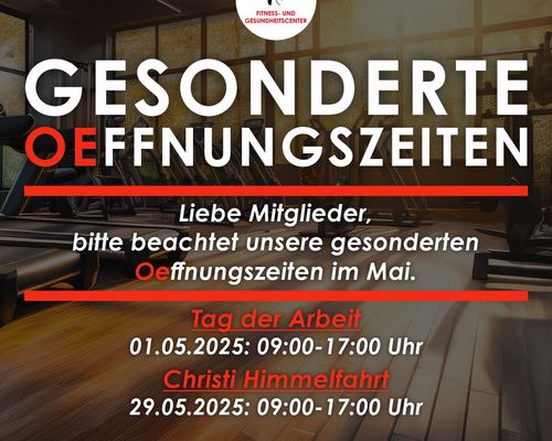 Gesonderte Oeffnungszeiten im Mai